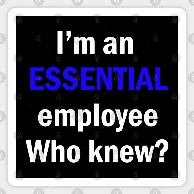 I am an Essential Employee Sticker by stokedstore